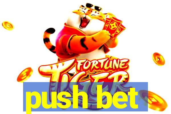 push bet